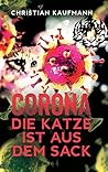 Corona: Die Katze ist aus dem Sack (German Edition)