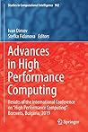 Advances in High Performance Computing: Results of the International Conference on “High Performance Computing” Borovets, Bulgaria, 2019 (Studies in Computational Intelligence)