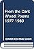 From the Dark Wood: Poems 1...