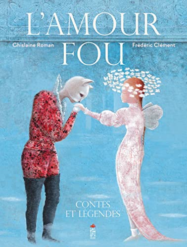 L'amour fou, contes et légendes (Hardcover)