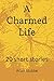 A Charmed Life: 20 short st...