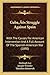 Cuba's Struggle Against Spain: With The Causes For American Intervention And A Full Account Of The Spanish-American War (1890)