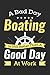 A Bad Day Boating Is Still ...