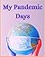 My Pandemic Days by Animesh Das