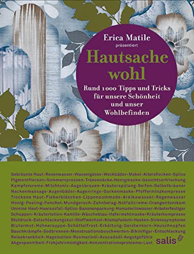 Hautsache Wohl: Rund 1000 Tipps für unsere Schönheit und unser Wohlbefinden (Hardcover)