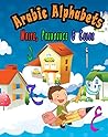 Arabic Alphabets: write, pronounce and color, beginner’s easy guide to learn Arabic alphabets Arabic Alphabets: write, pronounce and color, beginner’s easy guide to learn Arabic alphabets