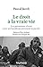 Le droit à la vraie vie: Le...