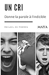 un cri: Donner la parole à l'indicible (French Edition)
