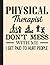 Physical Therapist Don’t Me...