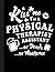 Kiss Me Im A Physical Thera...
