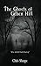 The Ghosts of Gehen Hill