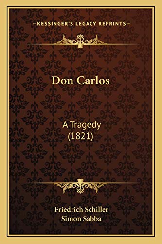 Don Carlos: A Tragedy