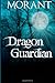 Dragon Guardian: Book 1 of ...