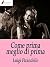 Come prima, meglio di prima (Italian Edition)