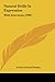Natural Drills In Expression: With Selections (1909)