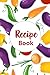 Recipe Book: Recipe Noteboo...