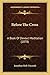 Before The Cross: A Book Of Devout Meditation (1878)