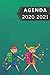 Agenda 2020 2021: Agenda Sc...