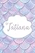 Tatiana: Personalized Name ...