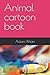 Animal cartoon book by Aslam Khan