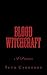 Blood Witchcraft: A Primer