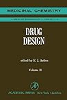 Drug Design: Medicinal Chemistry: A Series of Monographs, Vol. 2