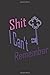 Shit I Can't Remember: A gr...
