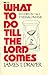What to Do Till the Lord Comes
