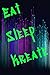 Eat Sleep Kreate: Notebook
