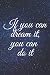 If you can dream it, you can do it by Zen Publishing