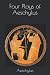 Four Plays of Aeschylus by Aeschylus