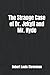 The Strange Case of Dr. Jekyll and Mr. Hyde