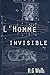 L'homme invisible: édition originale et annotée (French Edition)