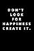 DON'T LOOK FOR HAPPINESS CR...