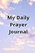 My Daily Prayer Journal