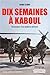 Dix semaines à Kaboul