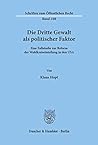 Die Dritte Gewalt Als Politischer Faktor: Eine Fallstudie Zur Reform Der Wahlkreiseinteilung in Den USA (Schriften Zum Öffentlichen Recht) (German Edition)