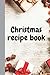 Christmas Recipe Book: Blan...