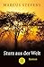 Sturz Aus Der Walt by Marcus Stevens