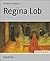 Regina Lob (German Edition)