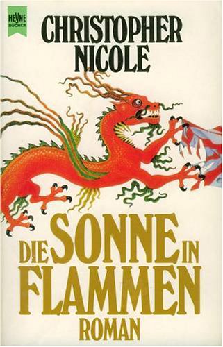 DIE SONNE IN FLAMMEN (ROMAN) (BY CHRISTOPHER NICOLE) (GERMAN-LANGUAGE PAPERBACK BOOK) 1989 WILHELM HEYNE VERLAG #7867