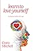 Learn To Love Yourself: Developing a Healthy Self Image