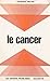 Le cancer