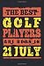 The Best Golf Players are b...