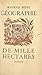 Géographie de mille hectares