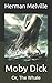 Moby Dick: Or, The Whale