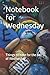 Notebook for Wednesday: Thi...
