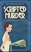 Scripted Murder: Pocket Book Edition (The Screenwriter And The Detective)