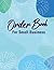 Order Book For Small Business: Simple Order Tracker, Order Organizer for Small Business or Personal, Customer Order Tracker Notebook, Daily Sales Order Planner. Light Blue Color Cover Design.