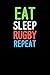 Eat Sleep Rugby Repeat by Rugby Gift Publishing